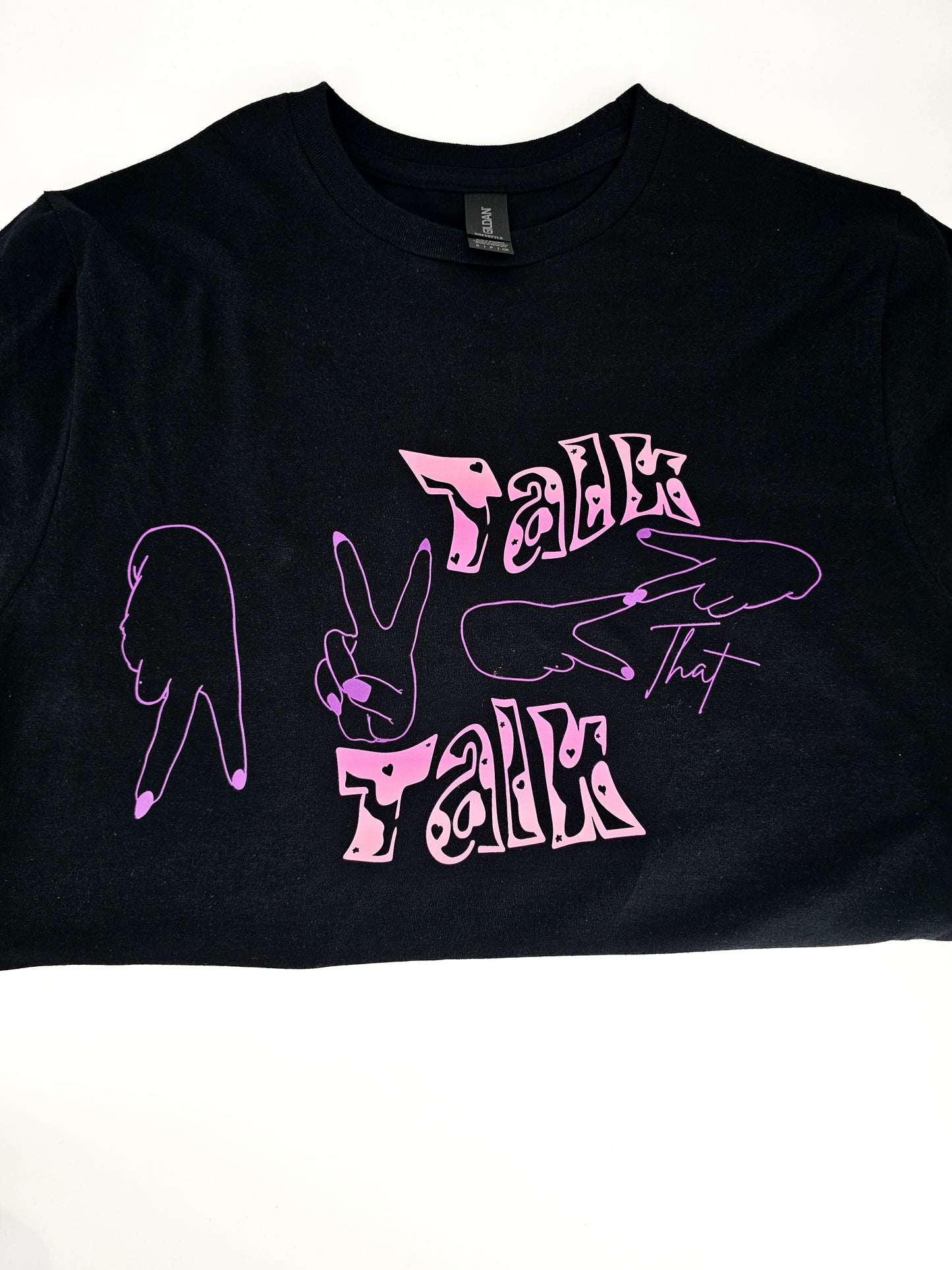 Talk That Talk - T-Shirt