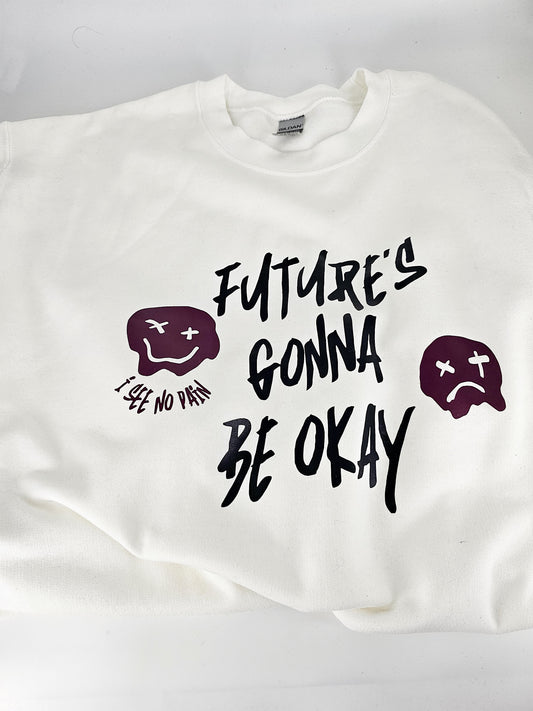 Future's Gonna Be Okay - Crewneck