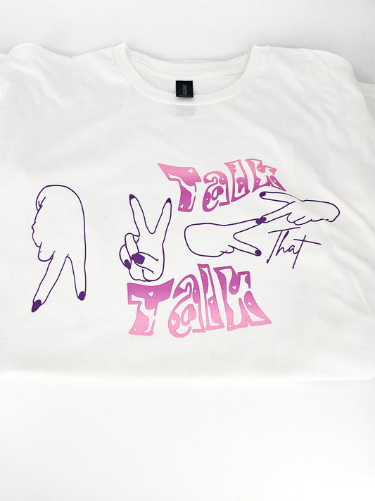 Talk That Talk - T-Shirt